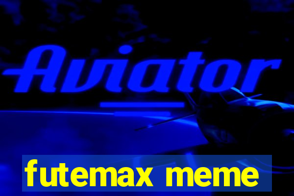 futemax meme